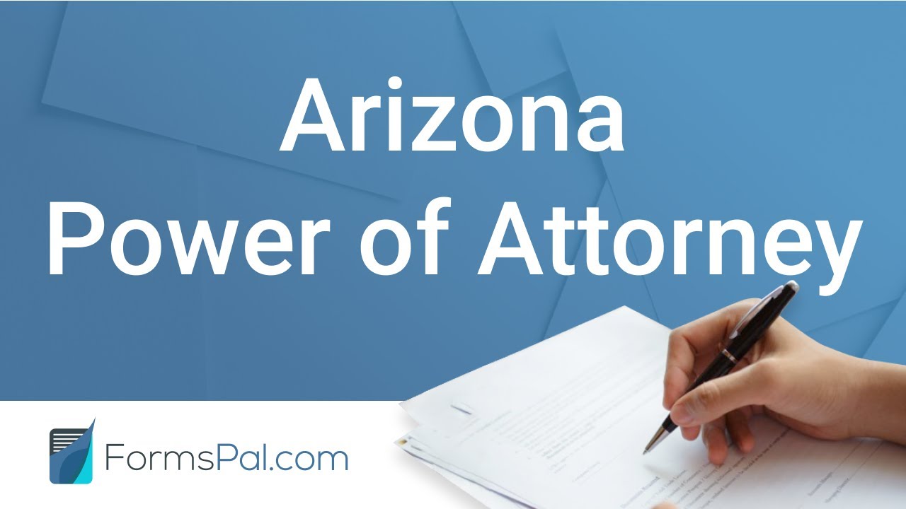 Arizona Power of Attorney - GUIDE