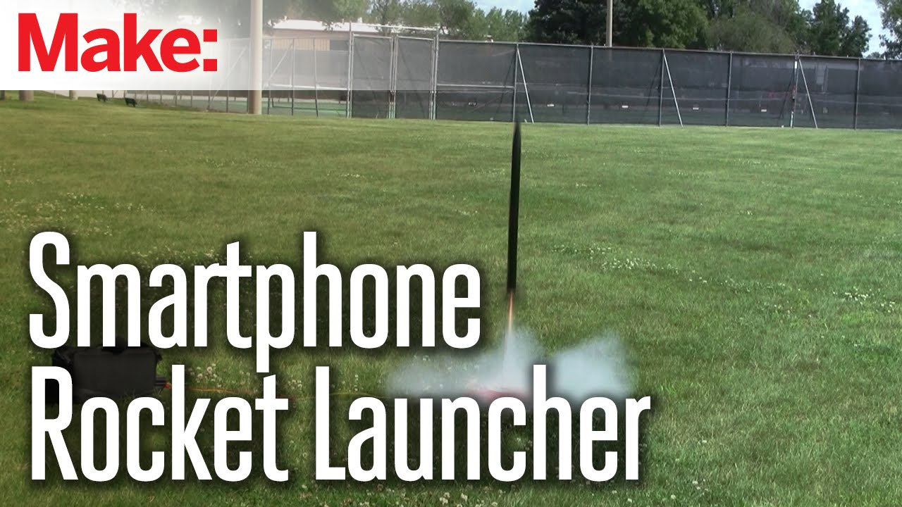 Make It Great: Smartphone Rocket Launcher