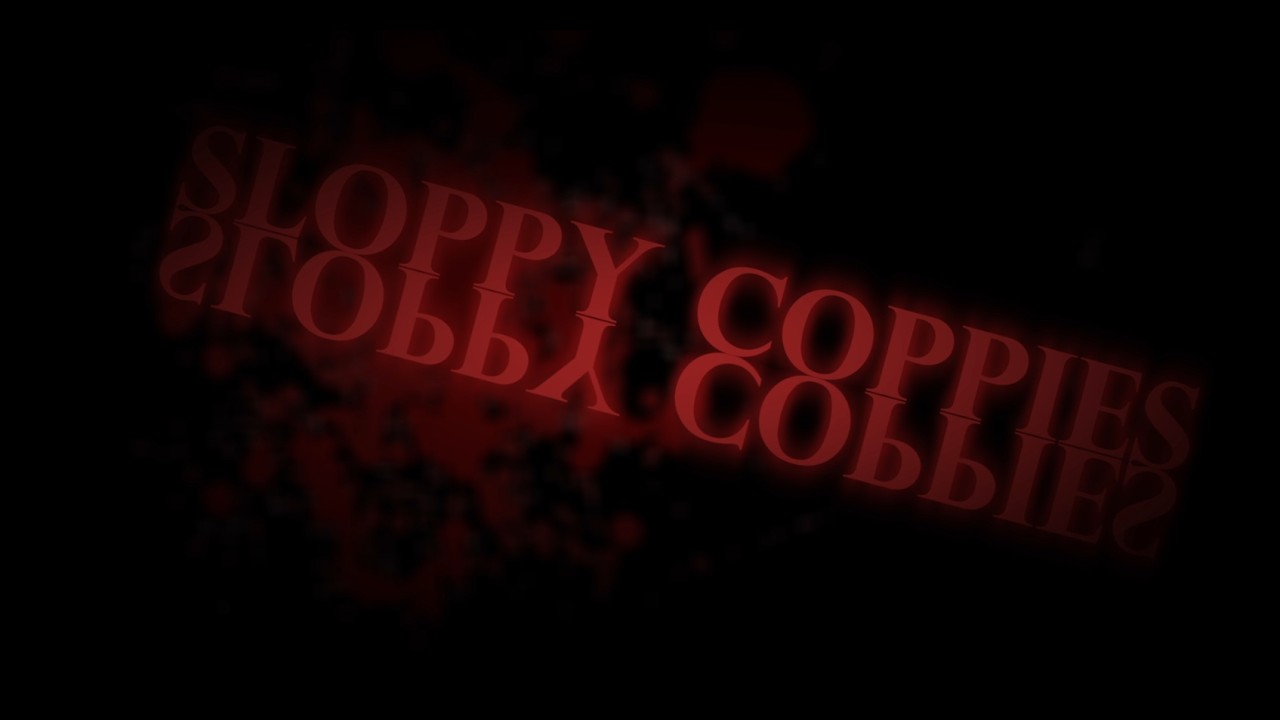 Sloppy Copies