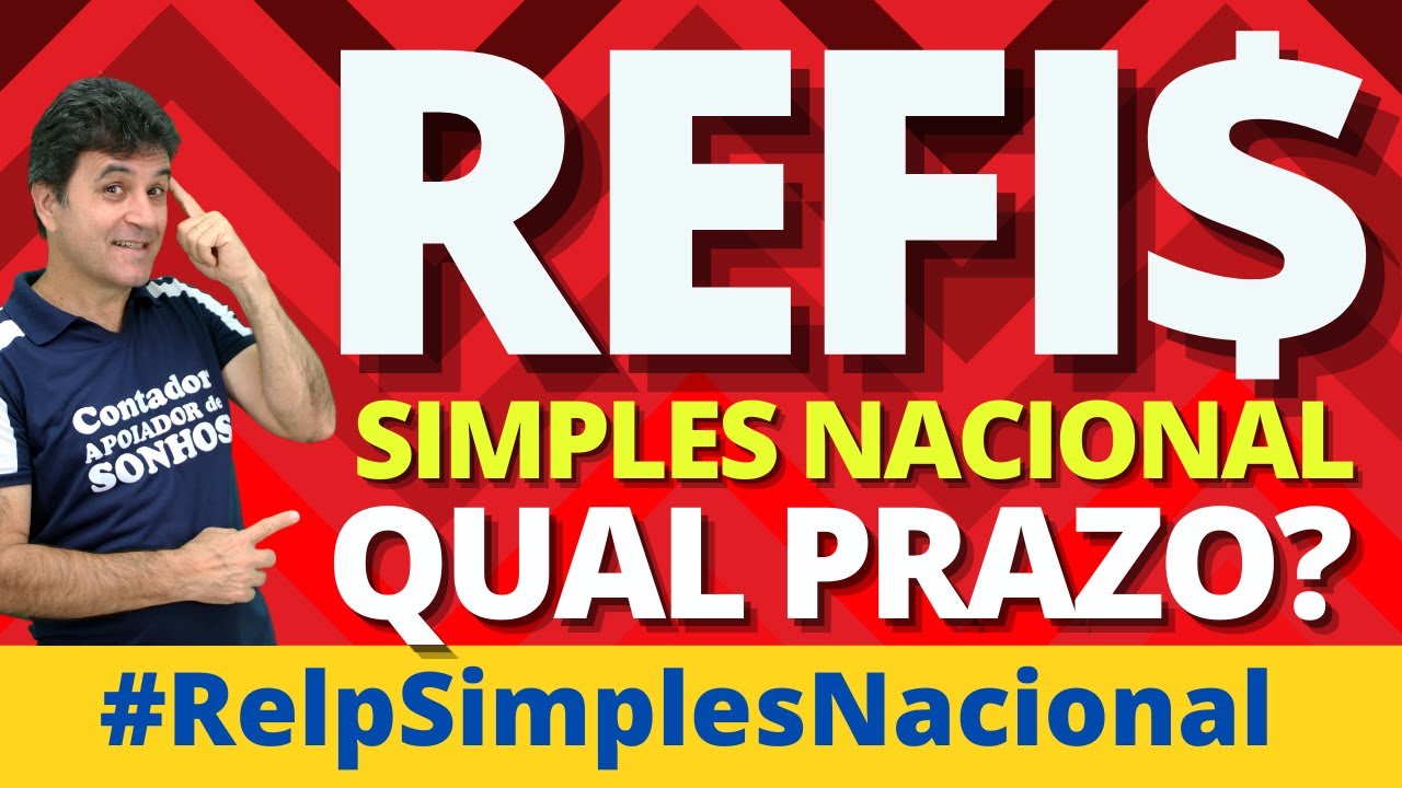 REFIS | SIMPLES NACIONAL | RELP | PRAZOS