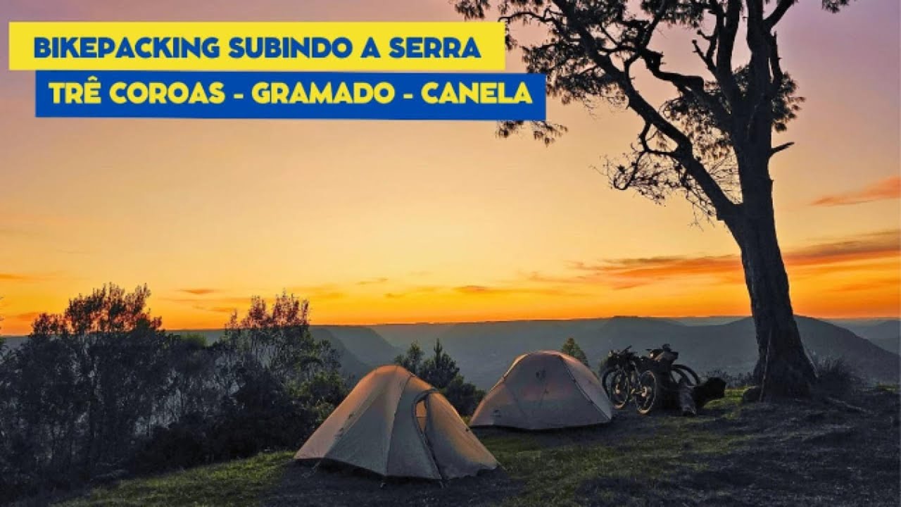 BIKEPACKING DE TRÊS COROAS/RS A CANELA/RS