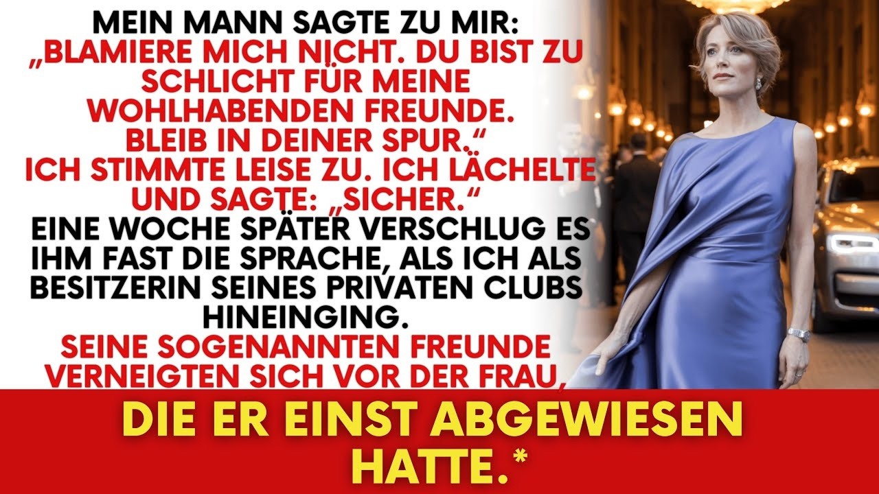 Mein Mann meinte, ich sei nicht elegant genug für seine reichen Freunde – bis ich ihren Club kauf