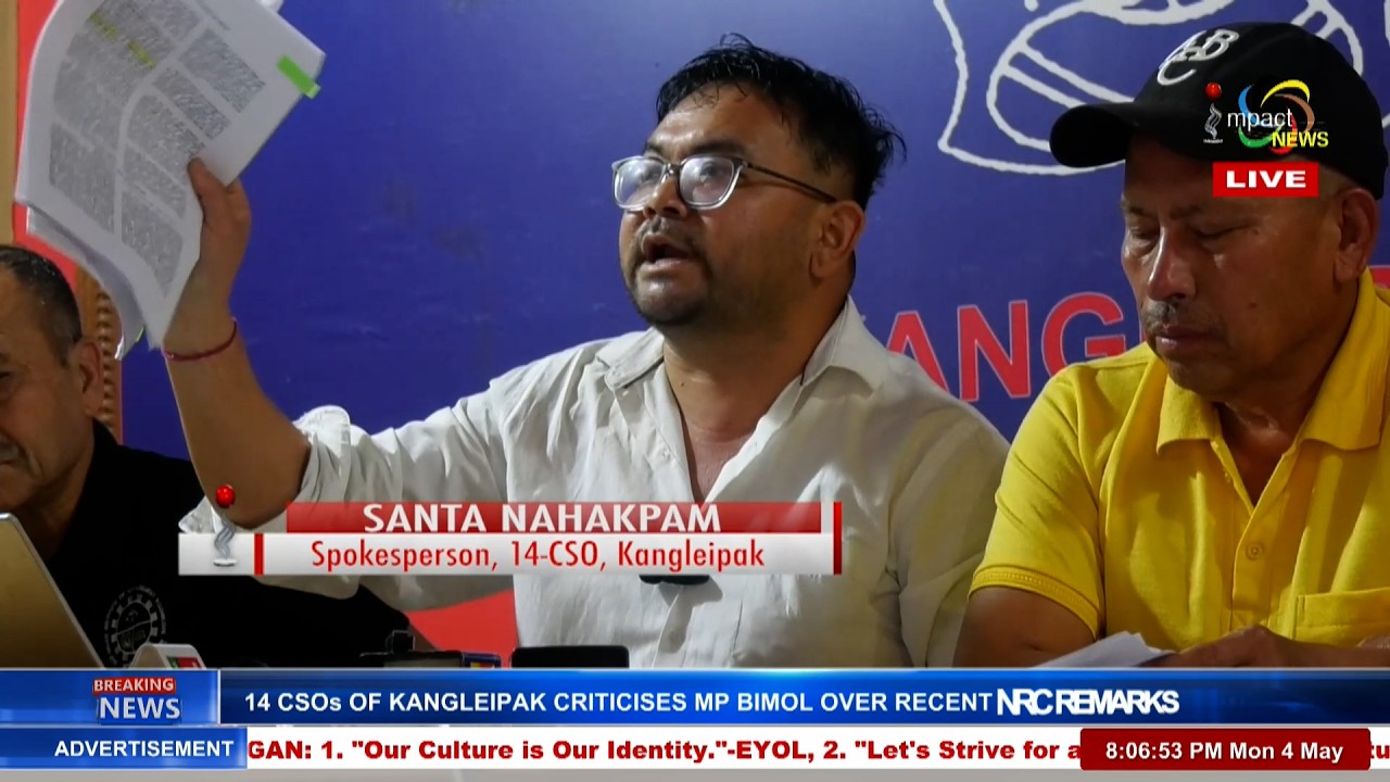 14 CSOs OF KANGLEIPAK CRITICISES MP BIMOL OVER RECENT NRC REMARKS | 04 MAY 2026