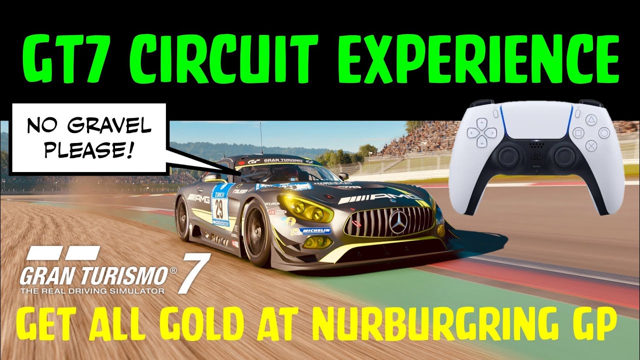 GT7 Circuit Experience - Get all GOLD at N&uuml;rburgring GP
