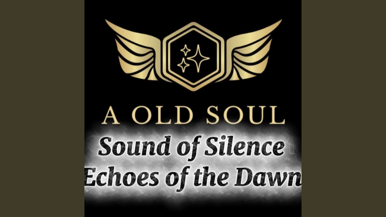 Sound of Silence (Echoes of the Dawn)