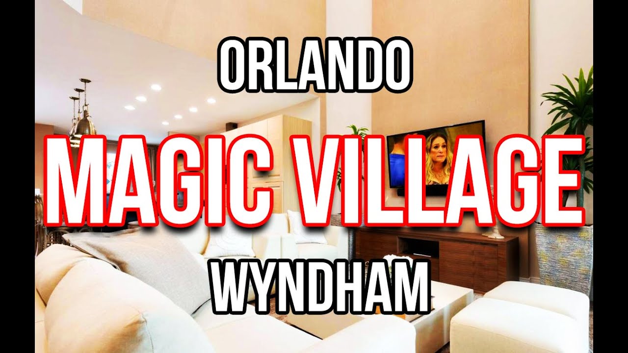 [FULL WALKTHROUGH] Magic Village Trademark Collection by Wyndham in Orlando. BEST VALUE IN ORLANDO