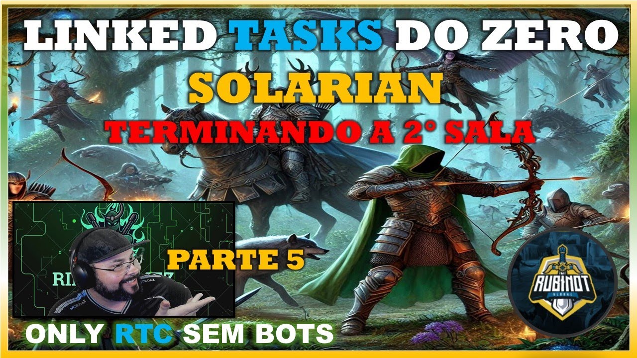 RUBINOT LINKED TASKS TERMINANDO A 2 SALA | ACESSO A IKSUPAN