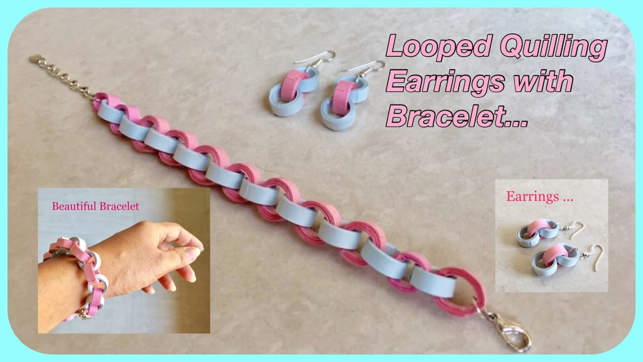 Looped Quilling Earrings with Bracelet / Quilling design / DIY | Priti Sharma