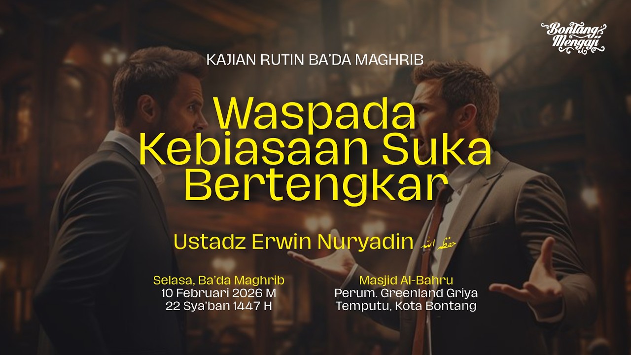 🔴 [LIVE] Waspada Kebiasaan Suka Bertengkar | Ustadz Erwin Nuryadin hafidzahullah