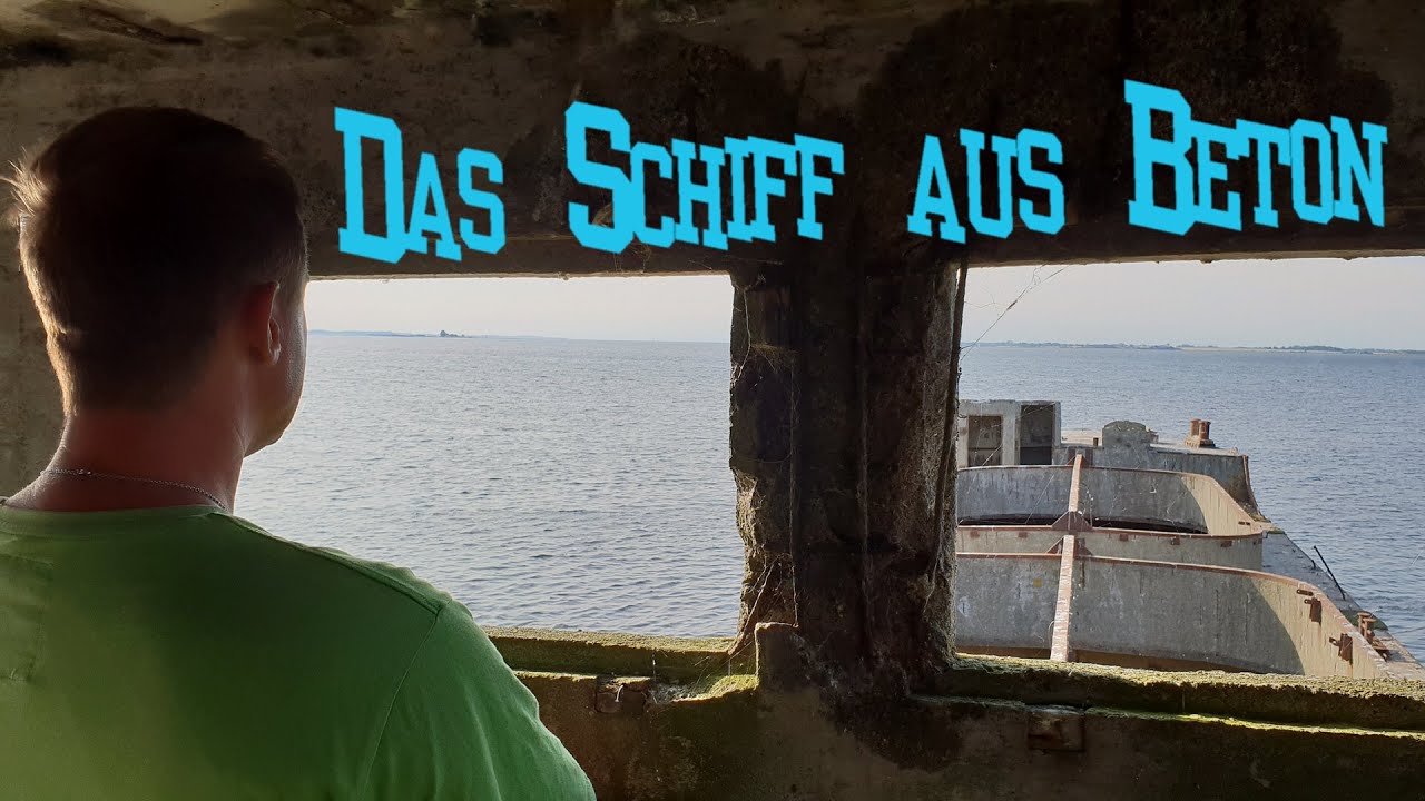 Das Schiff aus Beton gefunden in der Lübecker Bucht - Lost Place _ Harry Adventure.