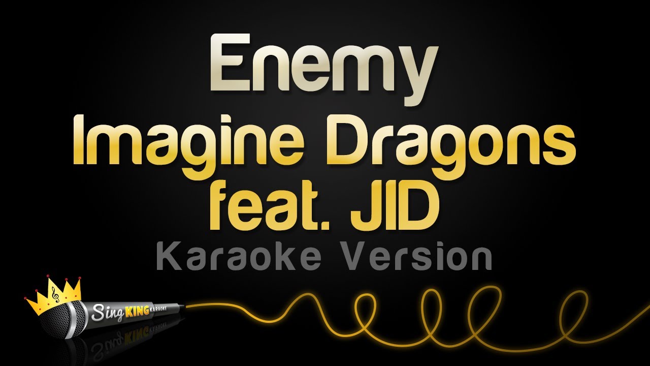 Imagine Dragons feat. JID - Enemy (Karaoke Version)