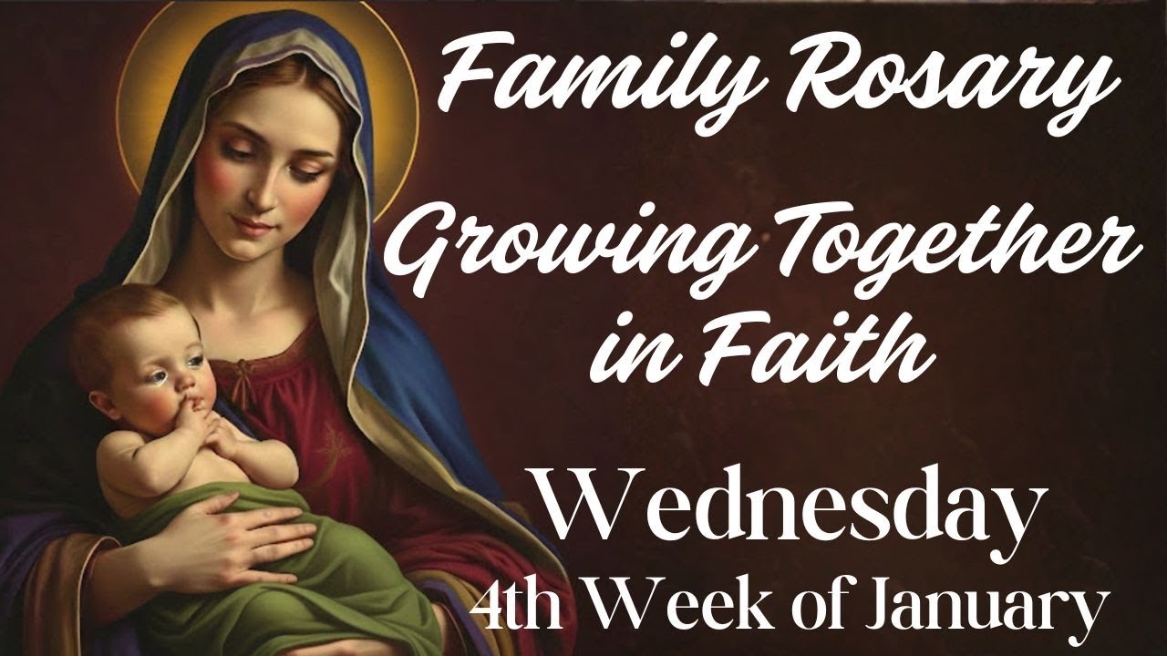 Rosary for Wednesday 💕 Family Rosary, Growing Together in Faith 💕  Glorious Mysteries January 21st