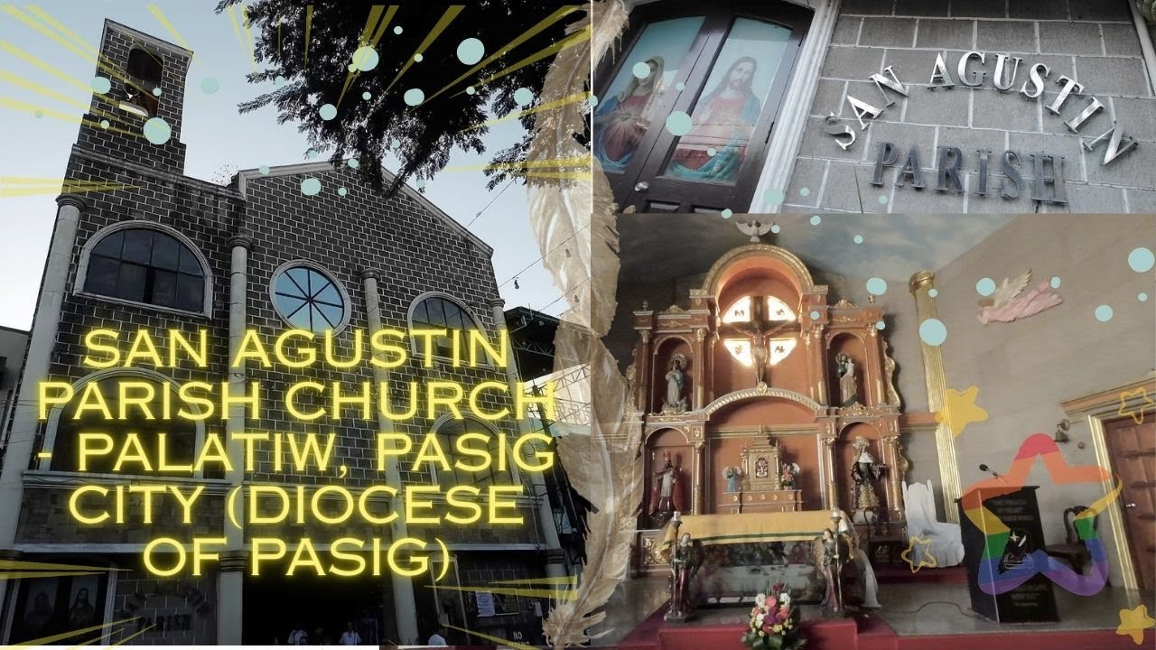 San Agustin Parish Church - Palatiw, Pasig City (Diocese of Pasig) Pasig Metro Manila