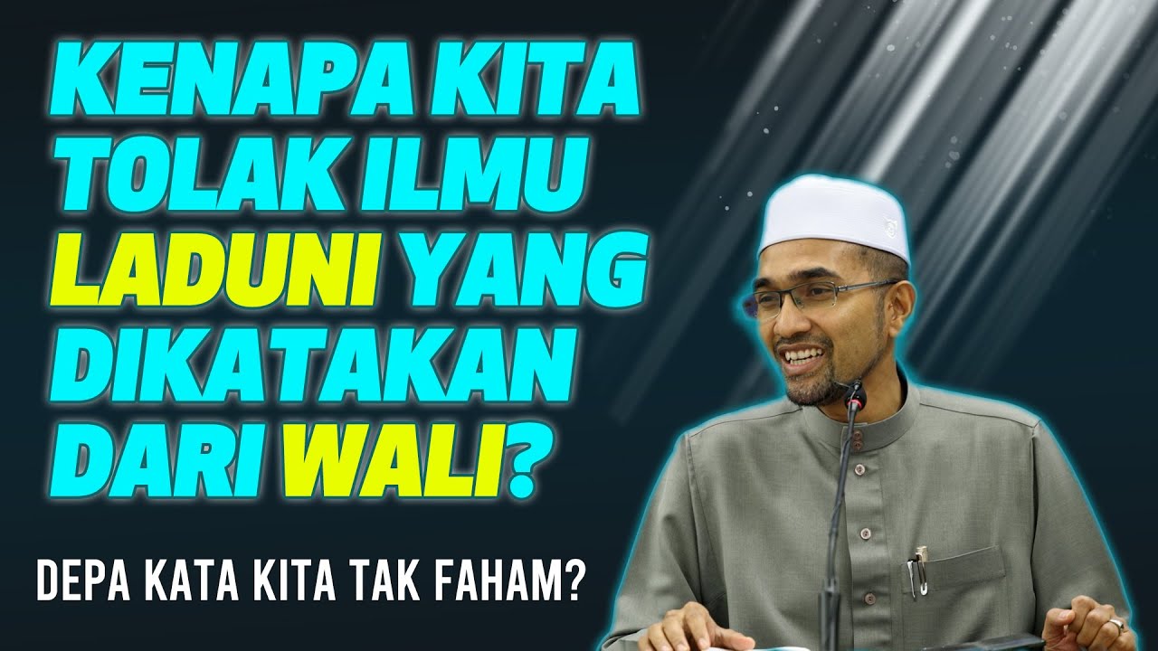 Prof Dr Rozaimi - Kenapa Kita Tolak Ilmu Laduni Yang Dikatakan Dari Wali? Depa Kata Kita Tak Faham?