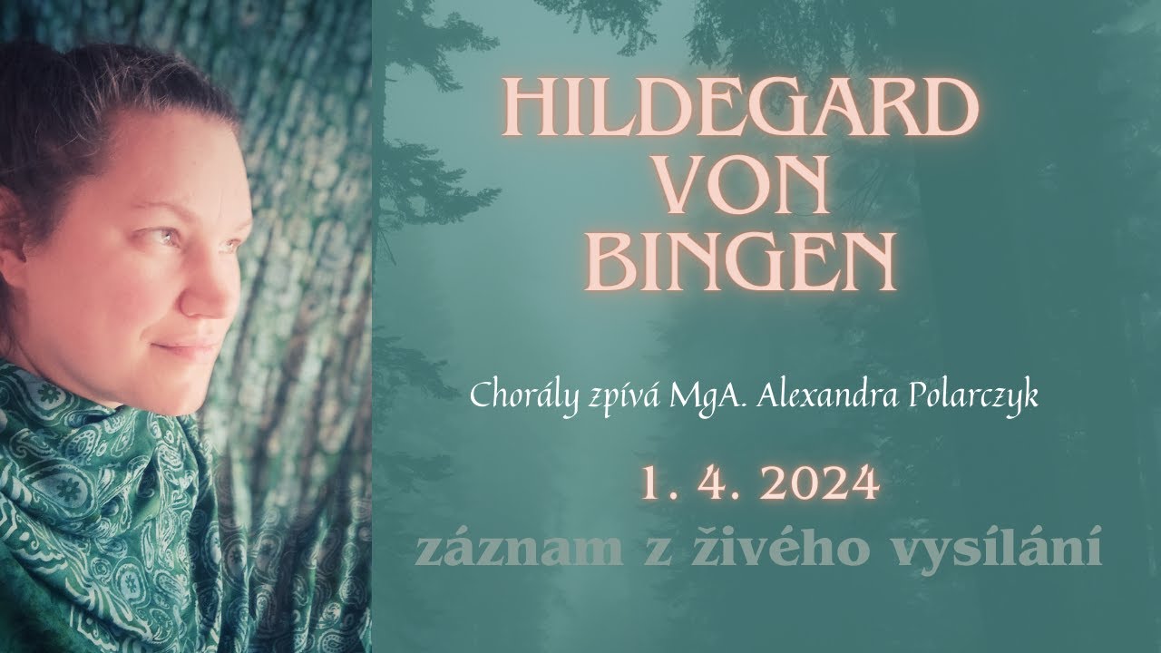 Koncert s chorály Hildegardy z Bingenu | zpívá Alexandra Polarczyk