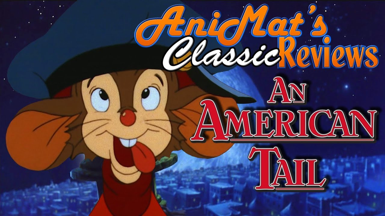 An American Tail - AniMat’s Classic Reviews