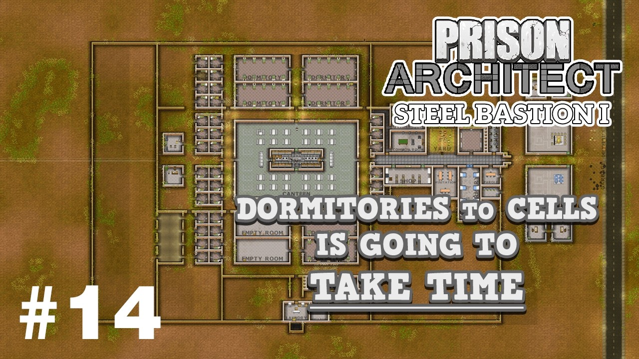 Prison Architect - Steel Bastion I - #14 - Converting the dormitories to cells