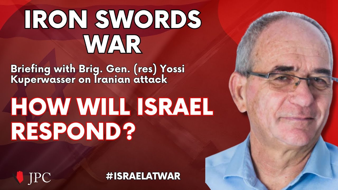 Briefing with Brig. Gen. (res) Yossi Kuperwasser on Iranian attack, April 14, 2024