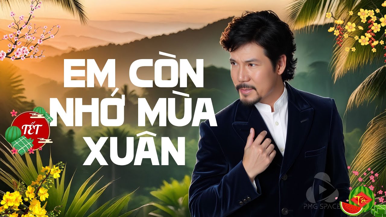 Em Còn Nhớ Mùa Xuân - Vũ Khanh | Nhạc Xuân Hải Ngoại – Lắng Đọng Ký Ức Mùa Xuân