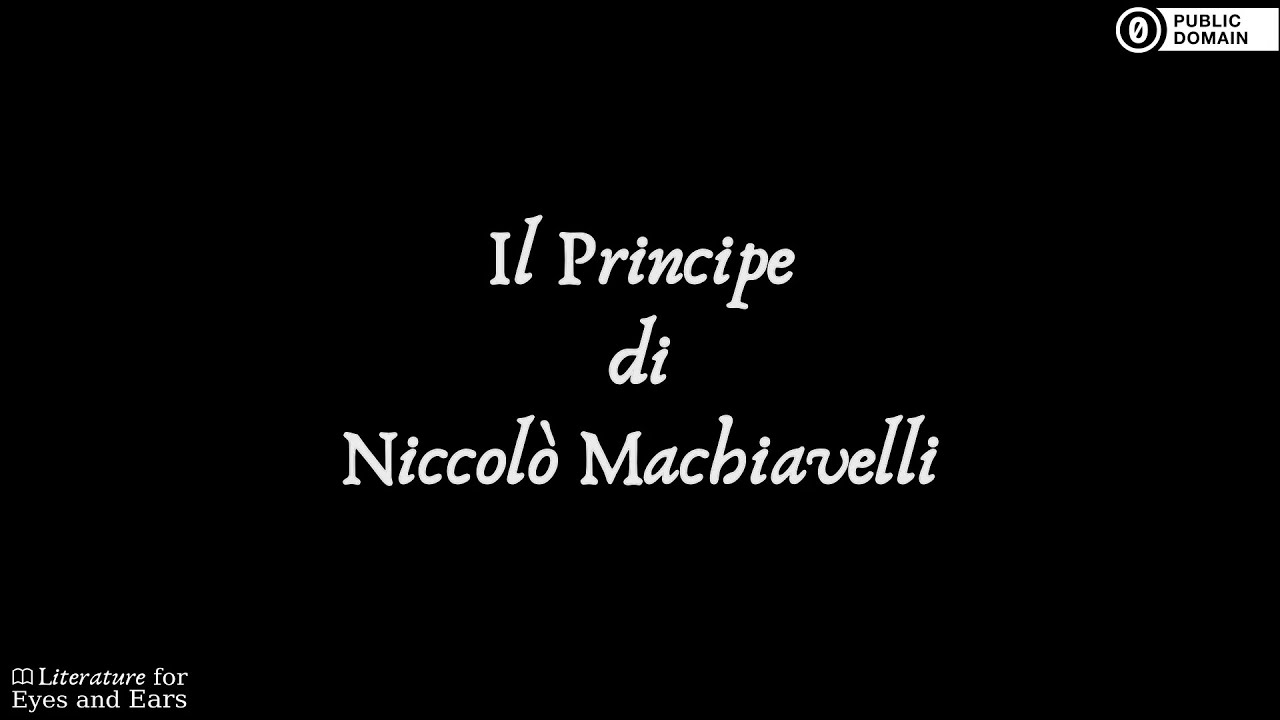 Il Principe by Niccol&ograve; Machiavelli | Italian audiobook | Literature for Eyes and Ears