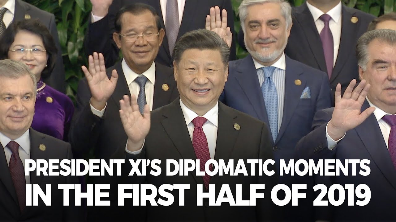 President Xi's diplomatic moments in the first half of 2019