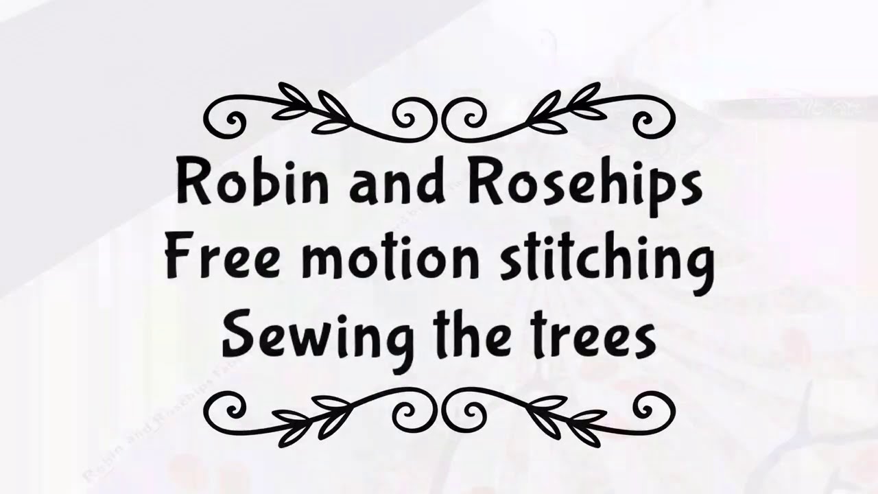 Robin and Rosehips - sewing the trees