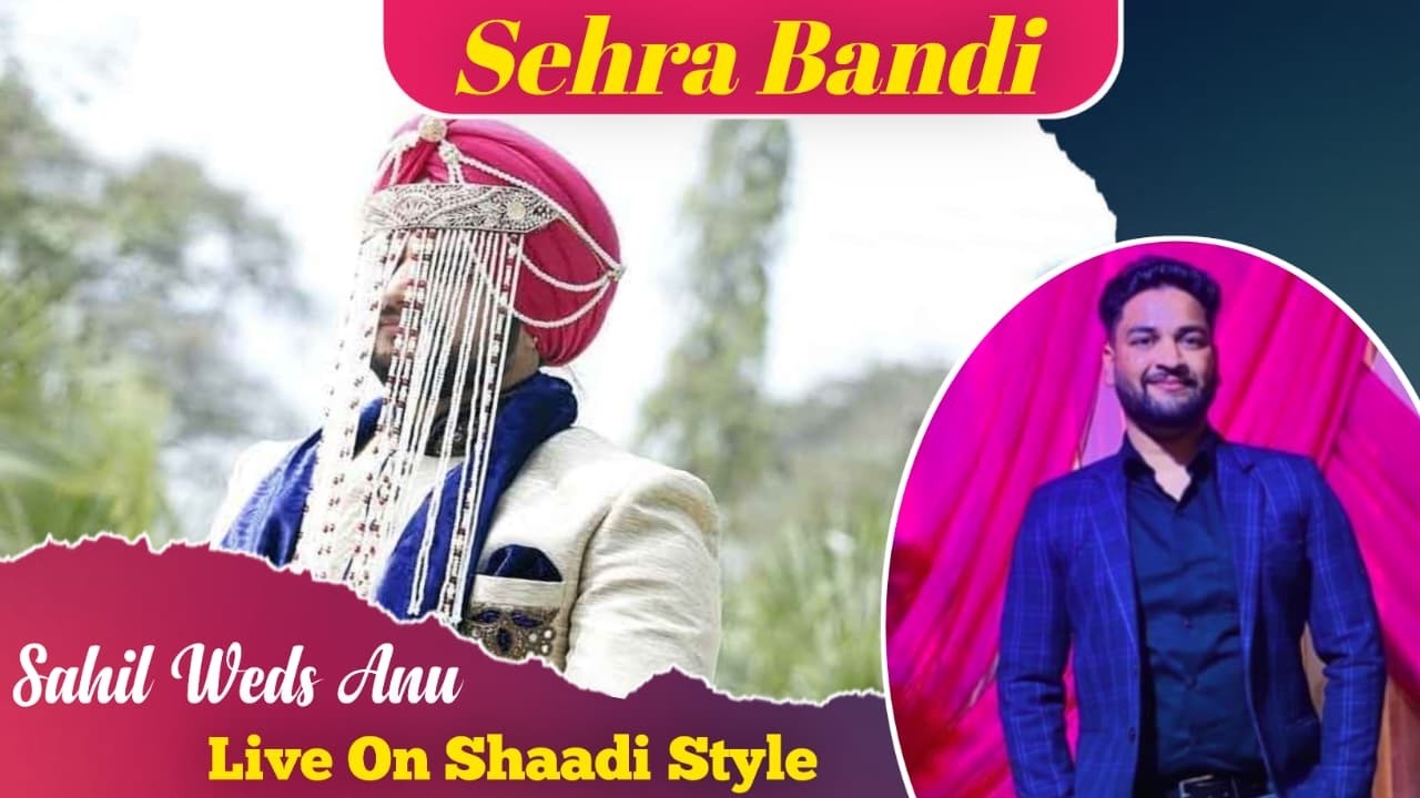 Live Sehra Bandi Ceremony Sahil weds Anu | Shaadi Style | Dilber Studio Pandoga