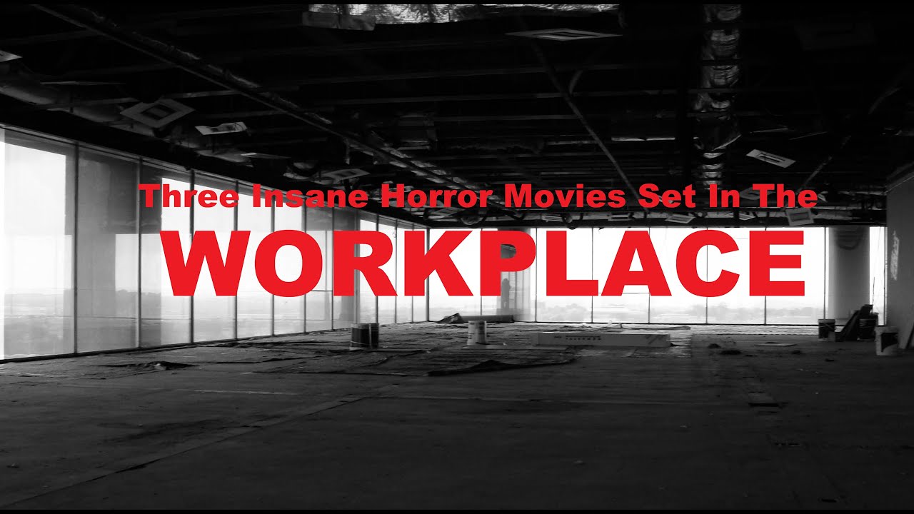 Three Insane Horror Movies Set in the Workplace - Horror Movie Syllabus