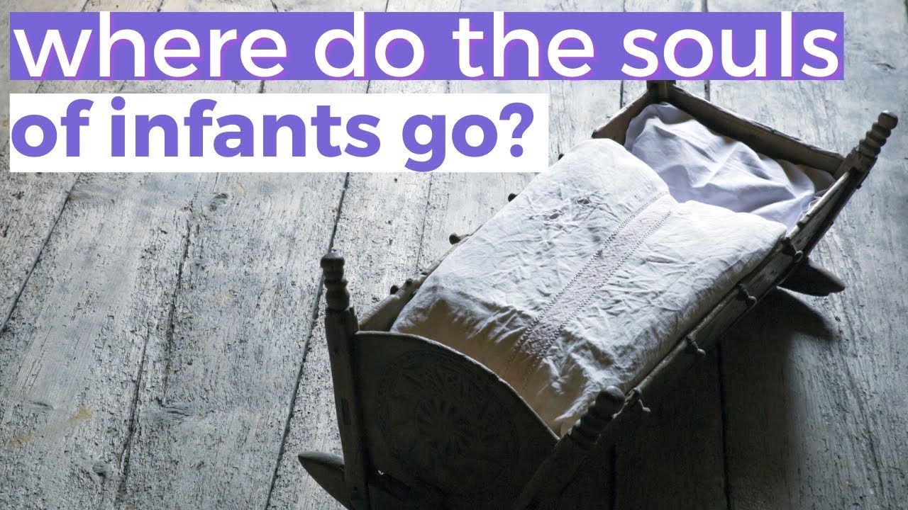 What Happens To The Souls Of Babies And Fetuses When They Pass Away?