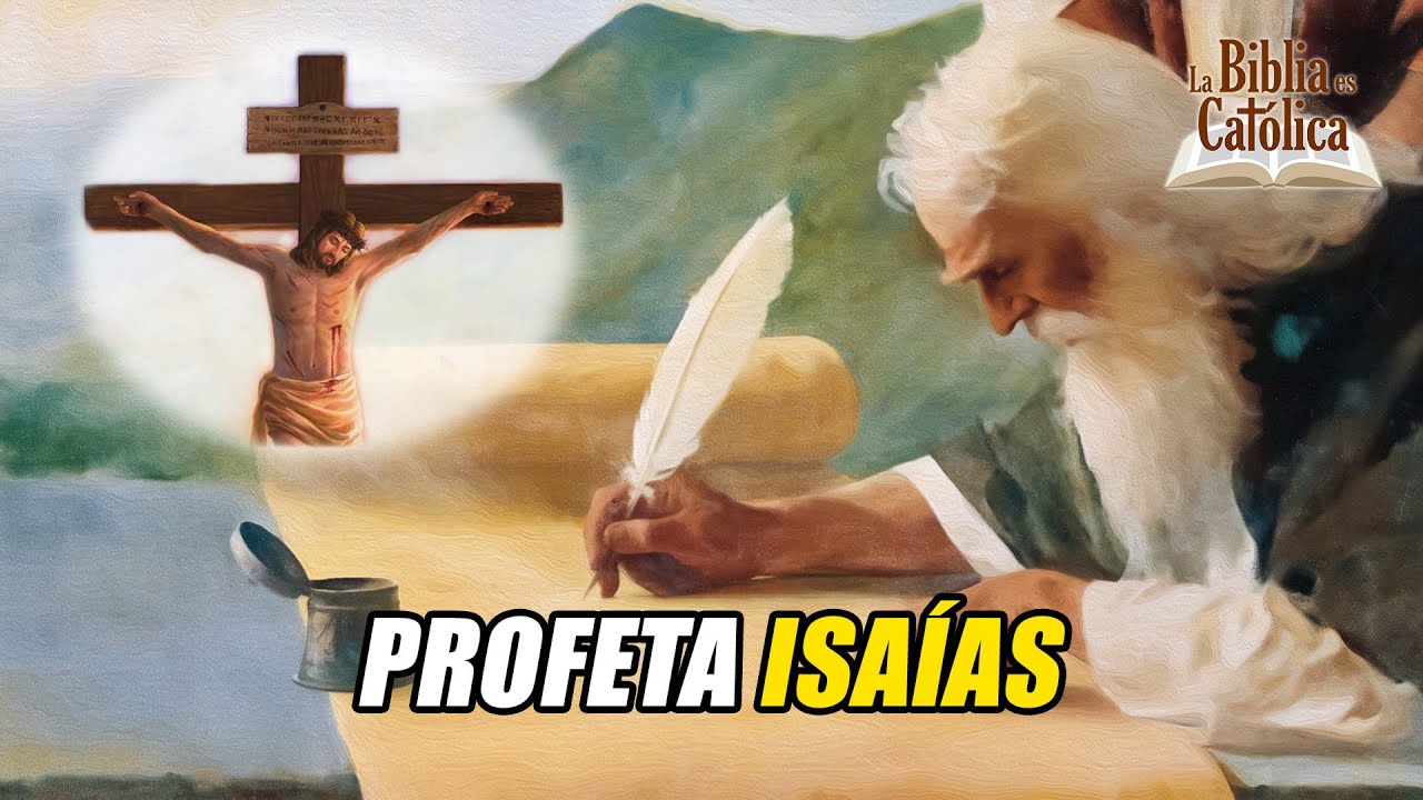 Historia de la Salvación 43: ISAÍAS el EVANGELISTA del ANTIGUO TESTAMENTO