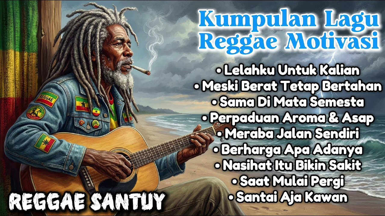 Kumpulan Lagu Reggae Motivasi - Slow Reggae Santuy | Realita Hidup 🌴🌅🌊🎸