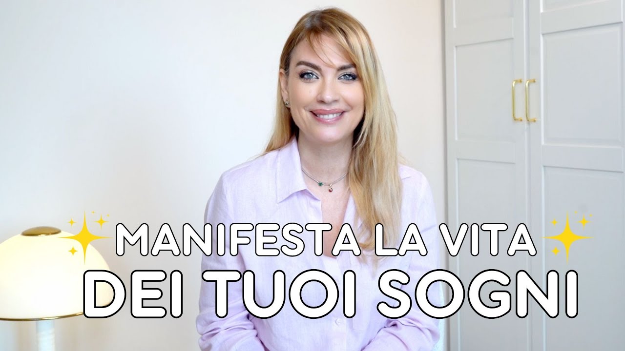 ✨Manifesta la vita dei tuoi sogni! ✨ Il video definitivo per imparare a manifestare.