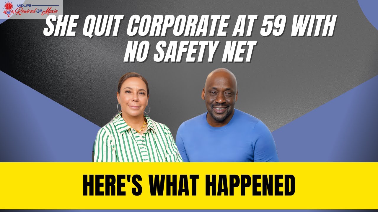 She Quit Corporate at 59 with No Safety Net. Here's What Happened
