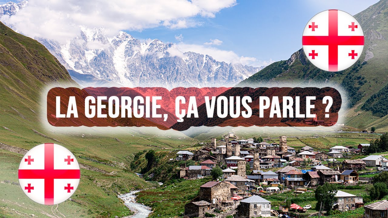 La GEORGIE : UN PAYS SURPRENANT