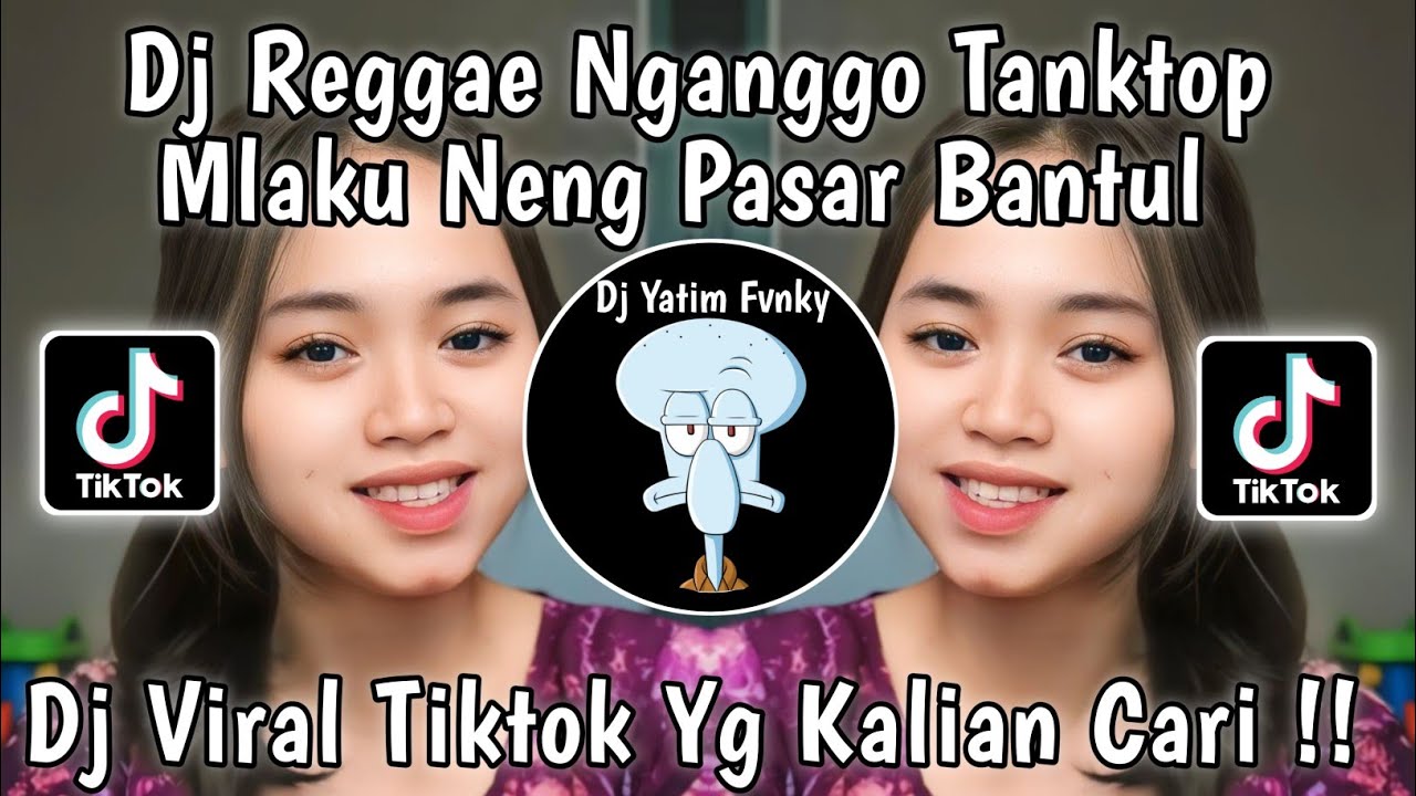 NGANGGO TANKTOP MLAKU NENG  PASAR BANTUL| DJ REGGAE ALONE X KATESE MENTAL MENTUL VIRAL TIKTOK 2024 !