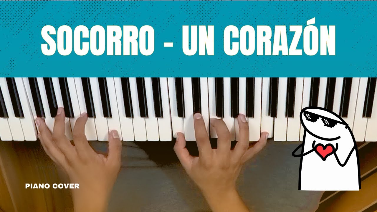 SOCORRO - Un corazón / Original Cover de piano