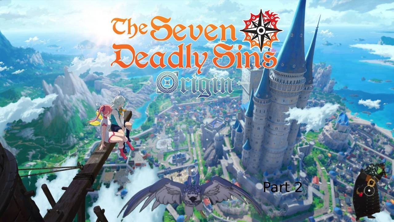 Seven Deadly Sins: Origin  Part 2 &ndash; Boss fight Holy Knight Marmas & Giant Bird-Cocking-Liones