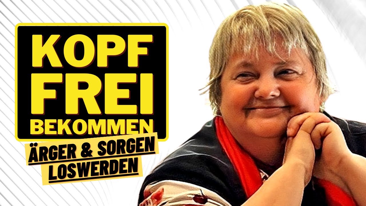 Vera F Birkenbihl | Kopf frei bekommen | Sorgen loslassen | &Auml;rger loswerden Goethe Erfolgsstrategie