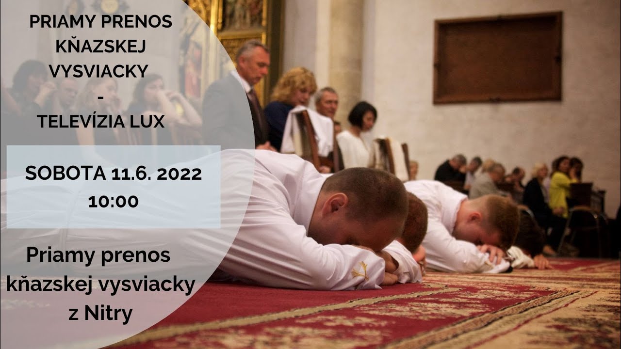 PRIAMY PRENOS Z KATEDRÁLY SV. EMERÁMA V NITRE - Sobota 11. 6. 2022