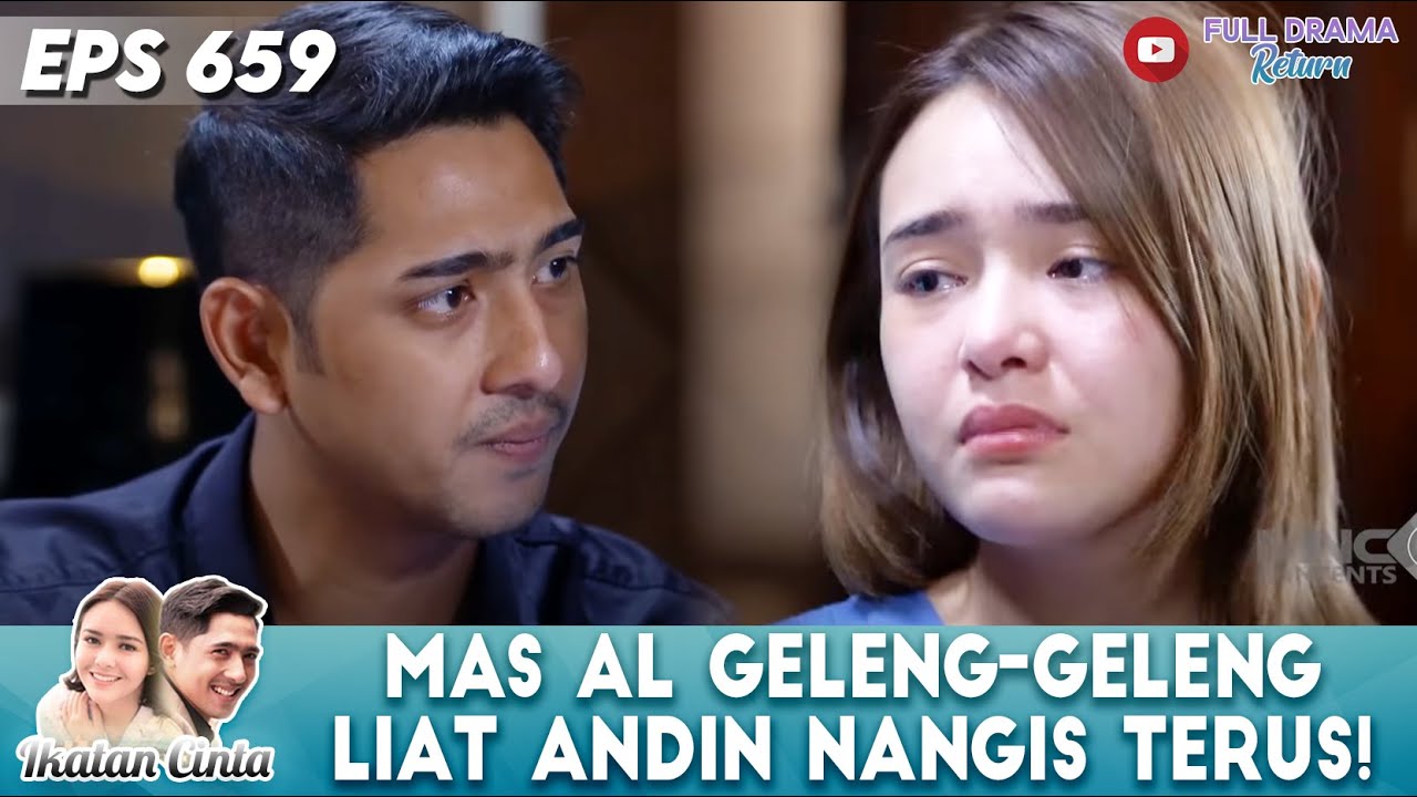 BAPER TERUS! MAS AL SAMPE GELENG-GELENG LIAT ANDIN CENGENG - IKATAN CINTA