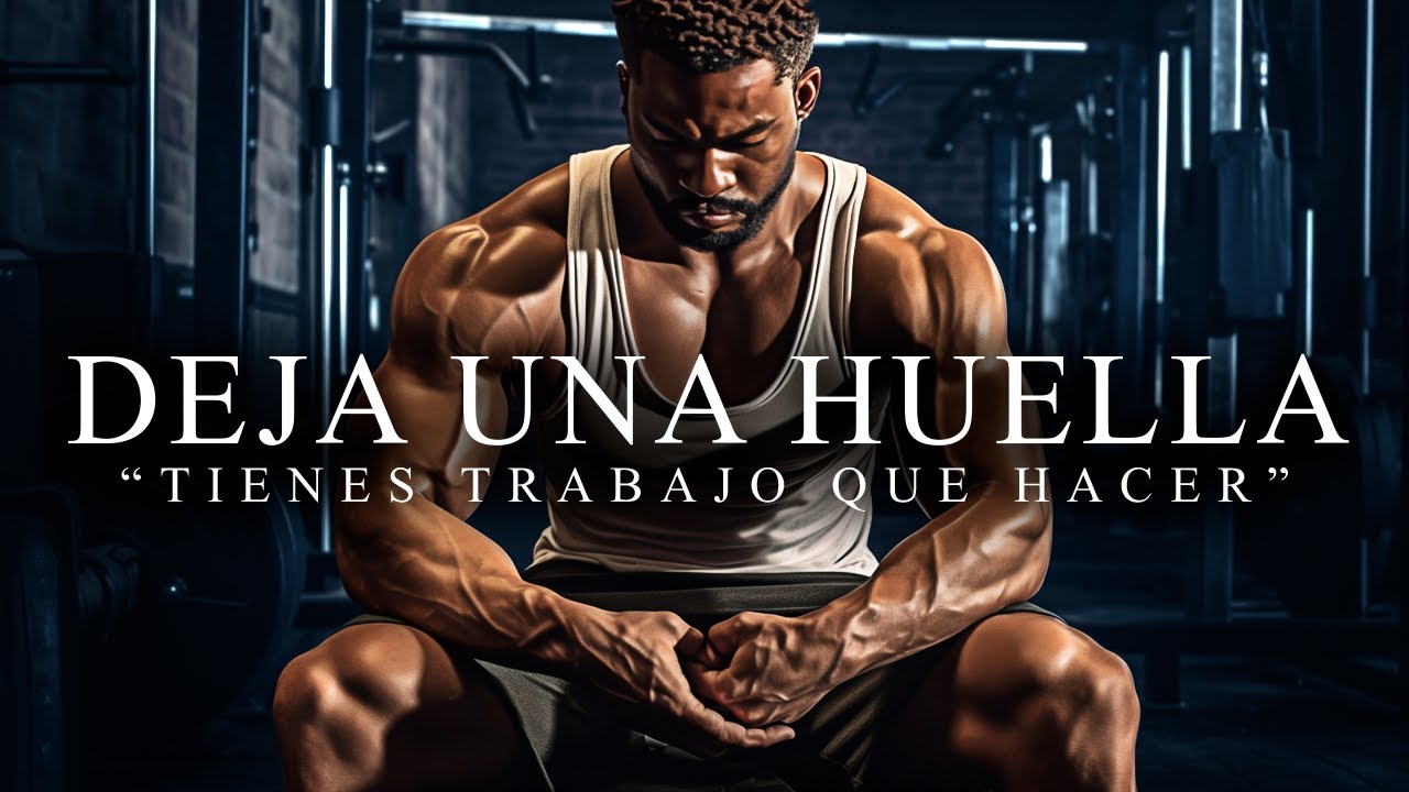 &iexcl;DEJA UNA HUELLA! - Los Discursos Motivacionales M&aacute;s Poderosos Para Correr y Hacer Ejercicio.