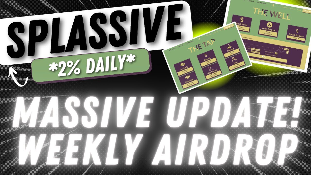 SPLASSIVE - MASSIVE ALPHA UPDATE! WEEKLY AIRDROP! *2% DAILY*