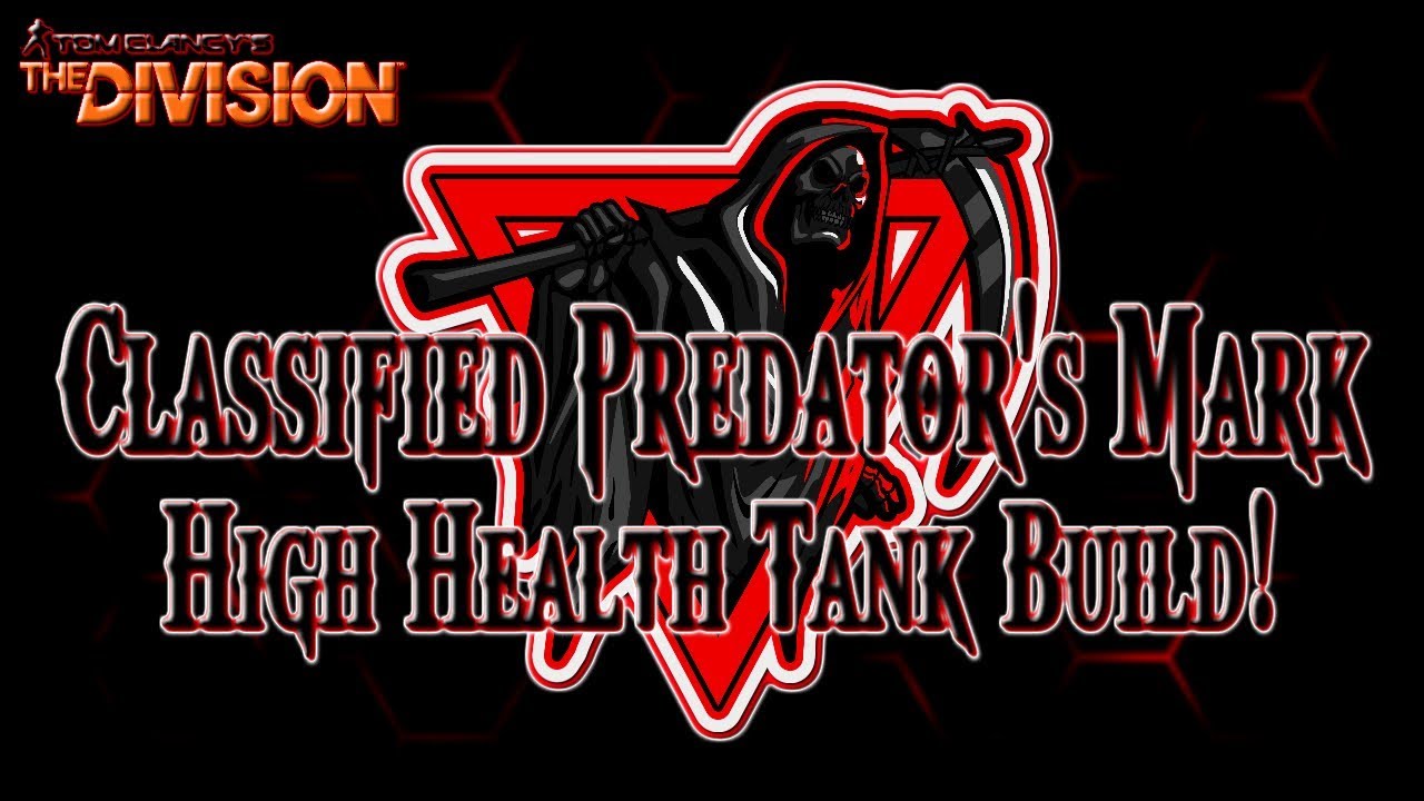 Tom Clancy's  The Division ( 1.8.3 ) Classified Predator's Mark Build Part 1