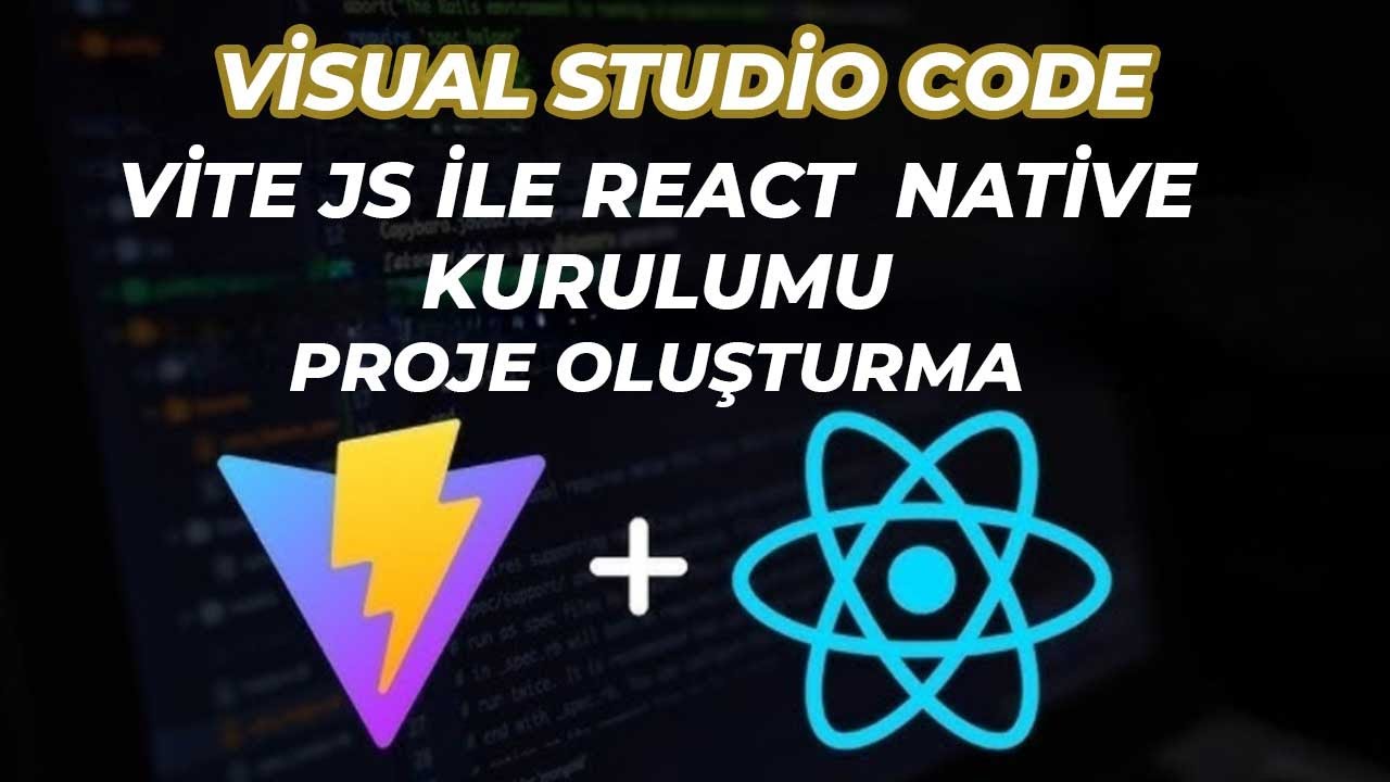 React Native ve Vite Kurmak Bu Kadar Kolay mı? | Visual Studio Code ile Adım adım kurulum Rehberi