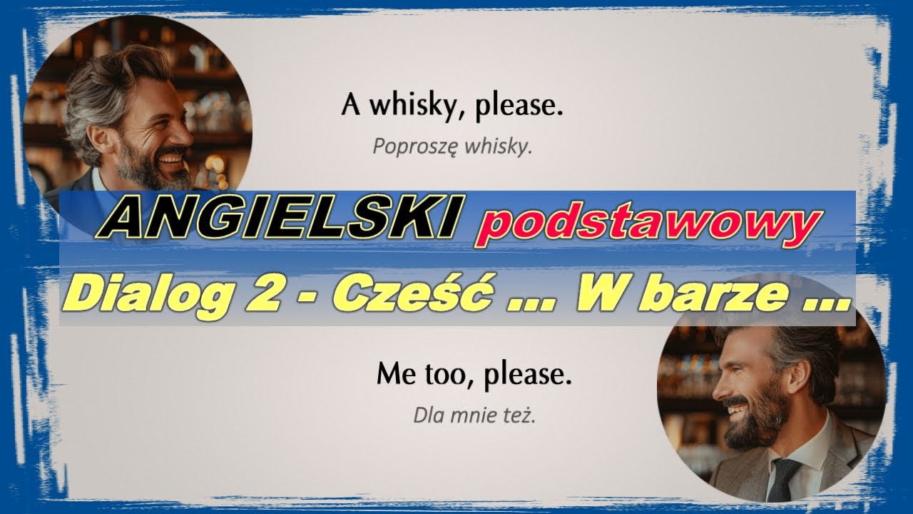 ANGIELSKI PODSTAWOWY - Dialog 2 - Cześć... W barze...