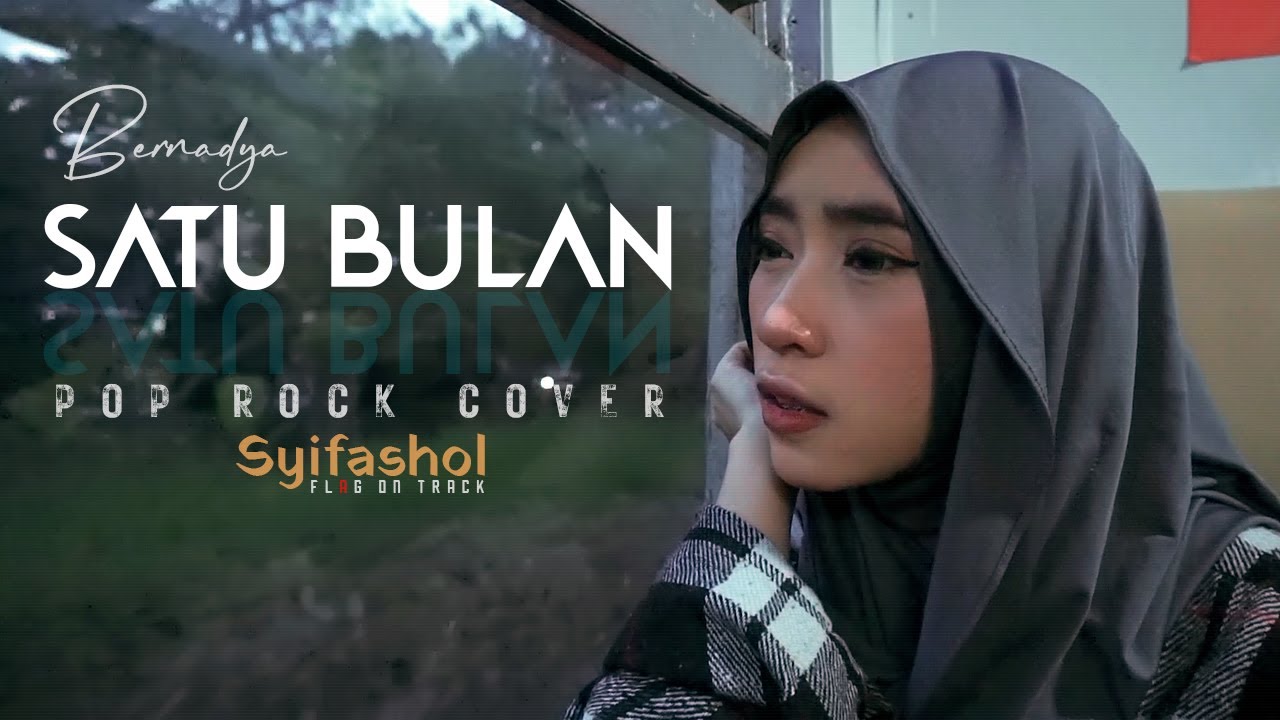 Satu Bulan Bernadya Pop Rock Cover Syifashol Flag On Track