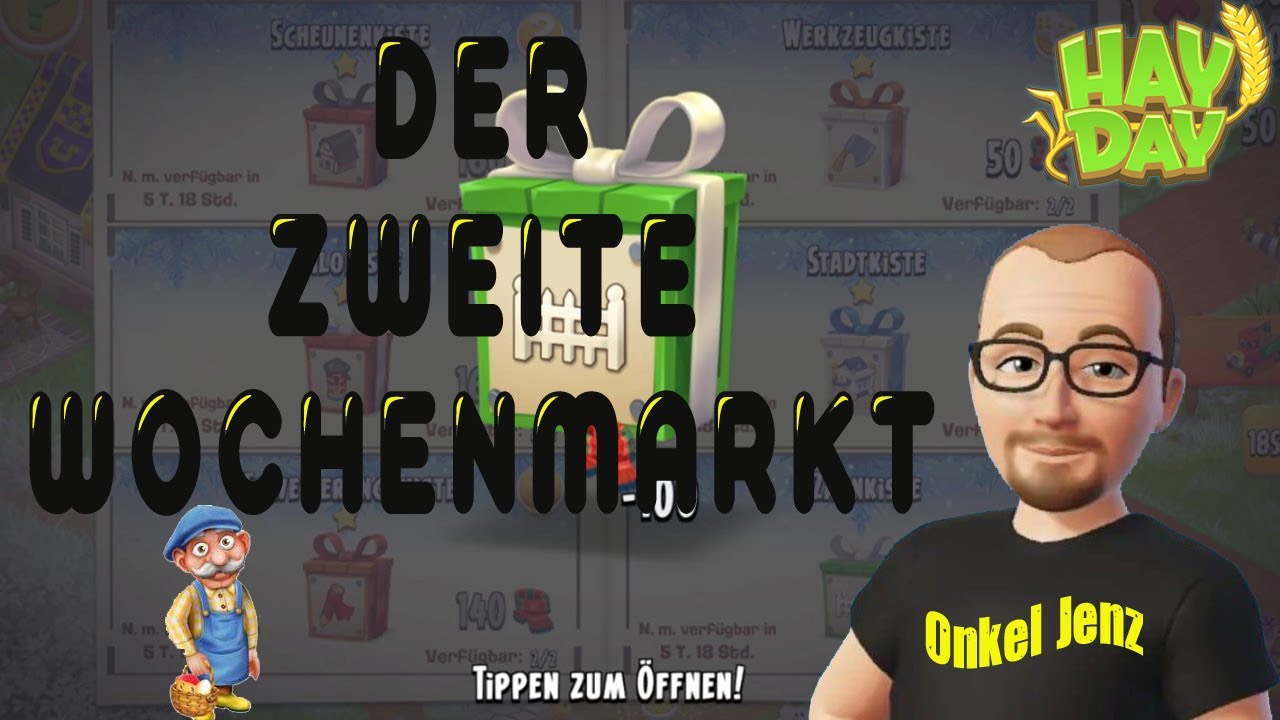 Hay Day und der 2. Wochenmarkt