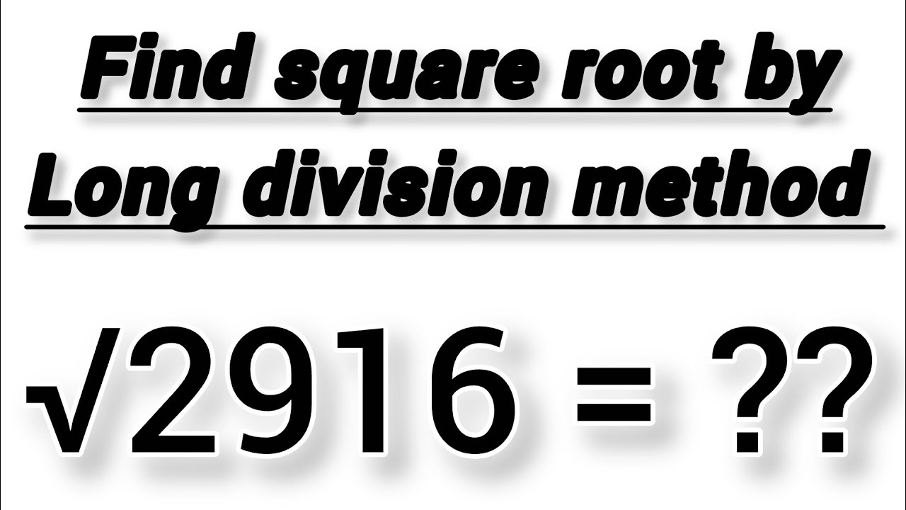 Find square root of 2916 by long division method|| square root of 2916#maths