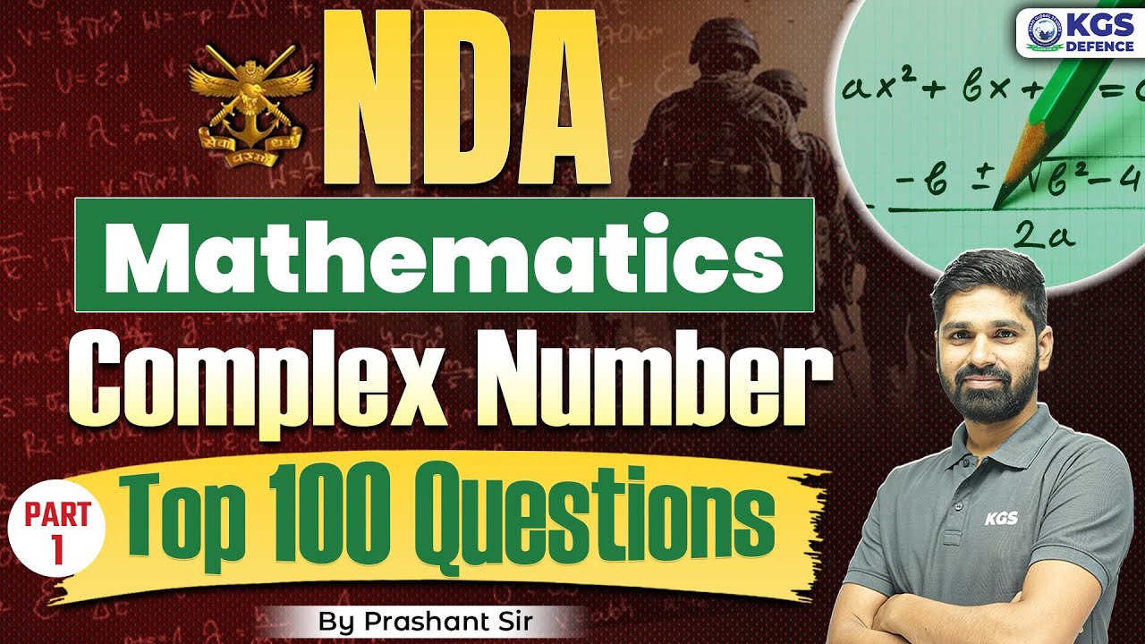 NDA Mathematics 2025 | NDA Complex Number | NDA Top 100 Questions | Maths by Prashant Sir | KGS