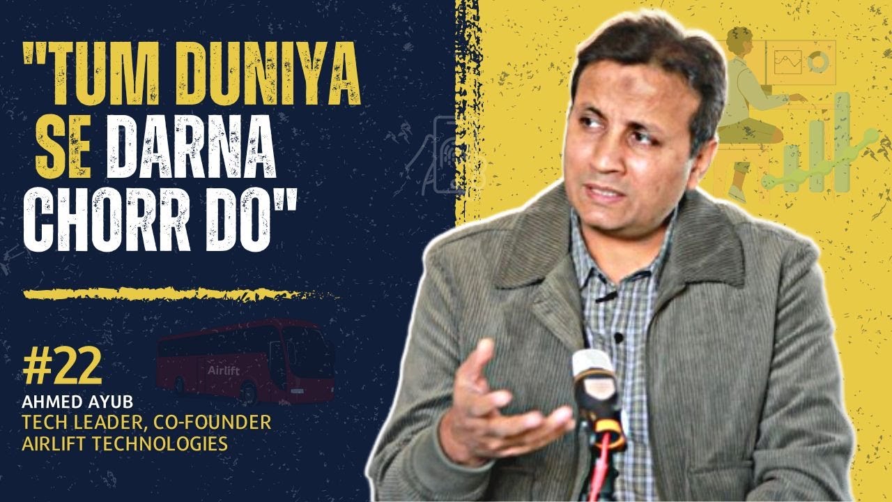 Kaam Kahani Podcast #22 - A deep discussion on tech careers with Airlift co-founder Ahmed Ayub